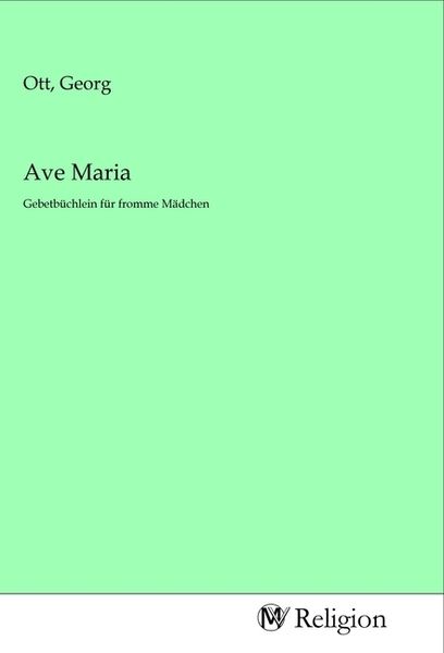 Ave Maria, Taschenbuch von , MV-Religion, 9783968816722