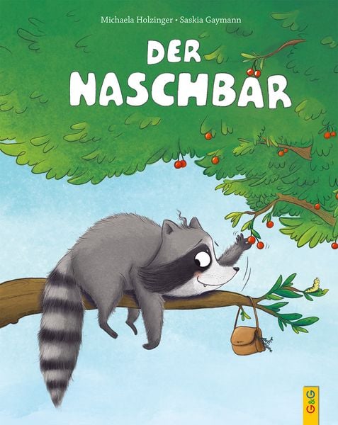 Der Naschbär, Gebundene Ausgabe von Michaela Holzinger, G&G Verlag, Kinder- und Jugendbuch, 9783707426069