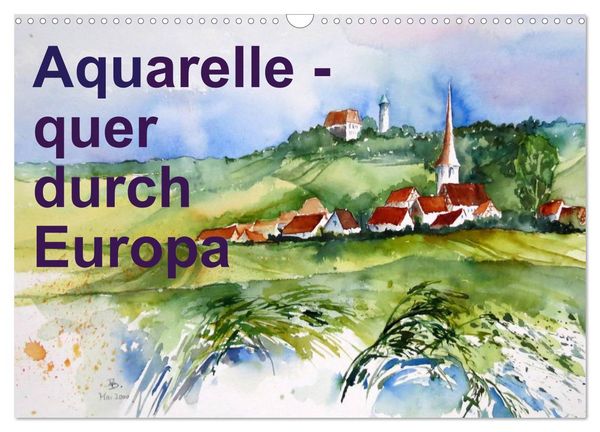 Produktbild: Aquarelle - quer durch Europa (Wandkalender 2026 DIN A3 quer), CALVENDO Monatskalender