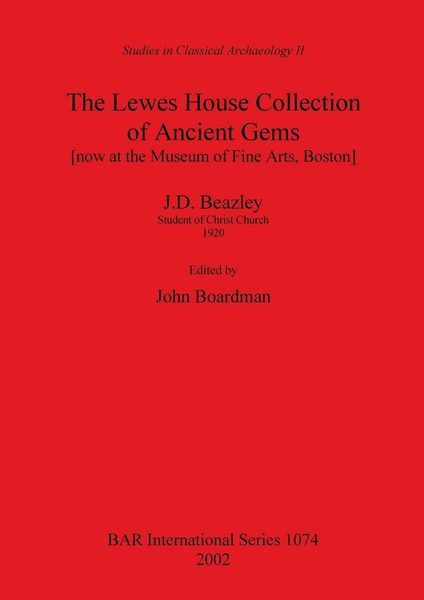 Produktbild: The Lewes House Collection of Ancient Gems [now at the Museum of Fine Arts, Boston] by J.D. Beazley, Student of Christ Church, 1920