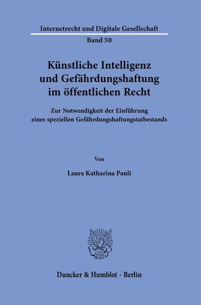 Produktbild: K&uuml;nstliche Intelligenz und Gef&auml;hrdungshaftung im &ouml;ffentlichen Recht.
