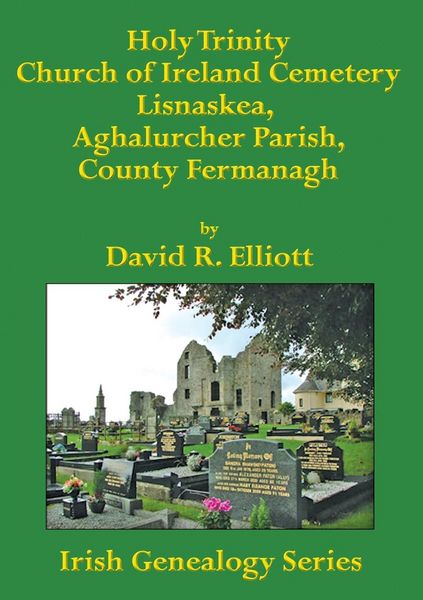 Produktbild: Holy Trinity Church of Ireland Cemetery, Lisnaskea, Aghalurcher Parish, County Fermanagh