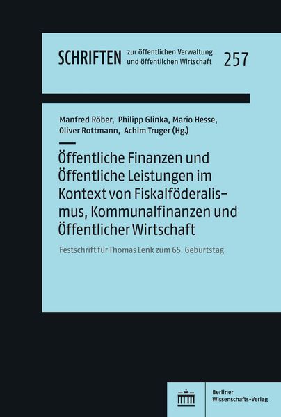 Produktbild: &Ouml;ffentliche Finanzen und &Ouml;ffentliche Leistungen im Kontext von Fiskalf&ouml;deralismus, Kommunalfinanzen und &Ouml;ffentlicher Wirtschaft