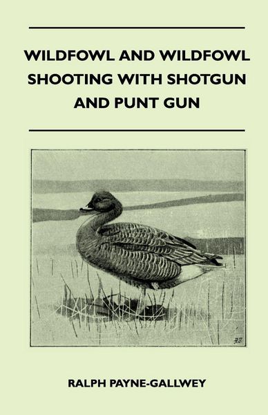 Produktbild: Wildfowl and Wildfowl Shooting with Shotgun and Punt Gun