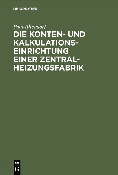 Produktbild: Die Konten- und Kalkulationseinrichtung einer Zentralheizungsfabrik