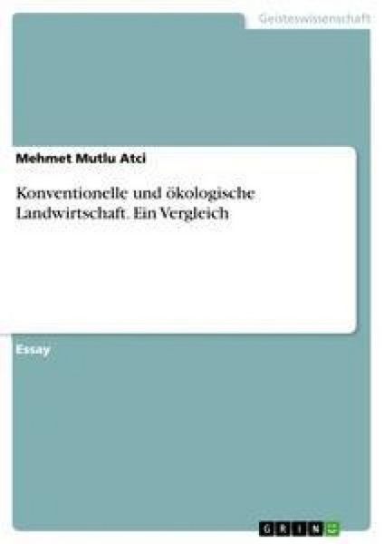 Produktbild: Konventionelle und &ouml;kologische Landwirtschaft. Ein Vergleich