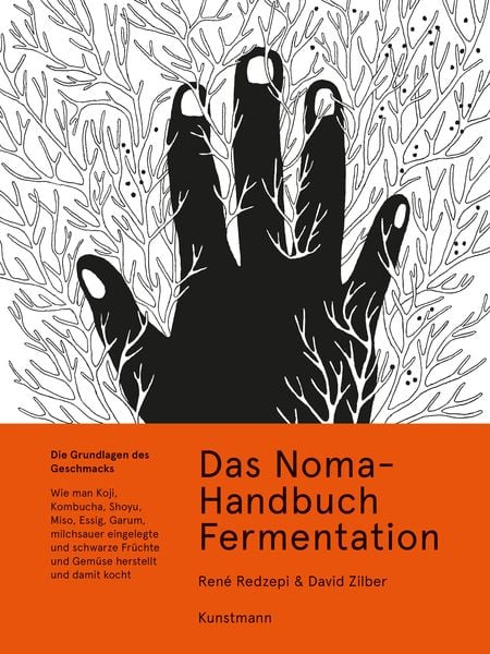 Das Noma-Handbuch Fermentation, Gebundene Ausgabe von René Redzepi,David Zilber, Kunstmann, A, 978-3-95614-293-2