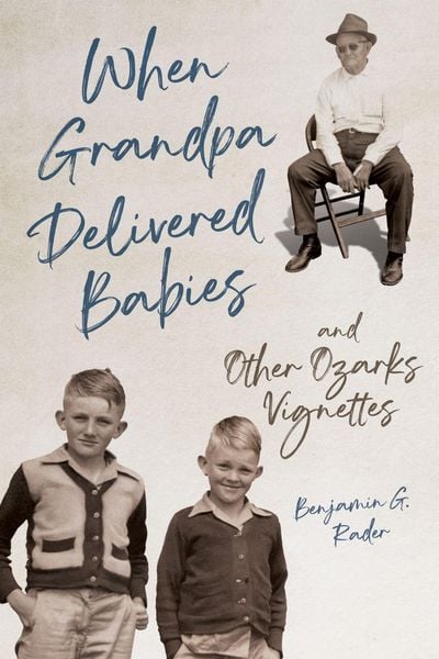 Produktbild: When Grandpa Delivered Babies and Other Ozarks Vignettes
