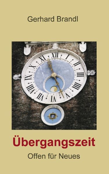 Übergangszeit, Paperback von Gerhard Brandl, BoD – Books on Demand, 9783898115995