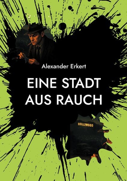 Eine Stadt Aus Rauch, Taschenbuch von Alexander Erkert, BoD – Books on Demand, 9783819225055