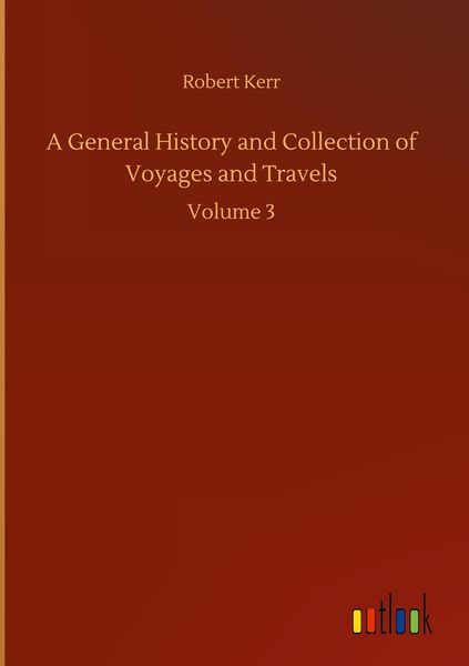 Produktbild: A General History and Collection of Voyages and Travels