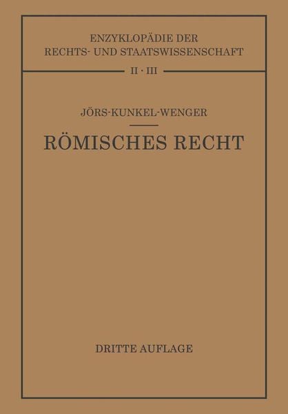Römisches Privatrecht, Taschenbuch von Paul Jörs , Wolfgang Kunkel , Leopold Wenger, Springer Berlin, 9783662419465