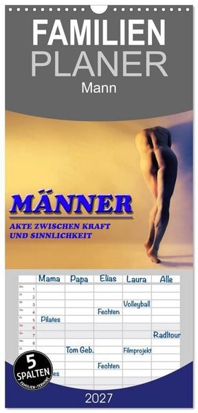 Produktbild: Familienplaner 2027 - M&Auml;NNER - AKTE ZWISCHEN KRAFT UND SINNLICHKEIT mit 5 Spalten (Wandkalender, 21 x 45 cm) CALVENDO