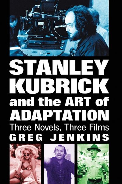Produktbild: Stanley Kubrick and the Art of Adaptation