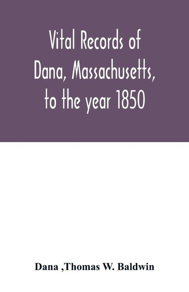 Produktbild: Vital records of Dana, Massachusetts, to the year 1850