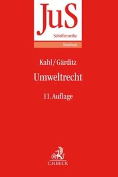 Umweltrecht, Taschenbuch von Wolfgang Kahl,Klaus Ferdinand Gärditz,Reiner Schmidt, C.H. Beck
