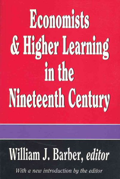 Produktbild: Barber, W: Economists and Higher Learning in the Nineteenth