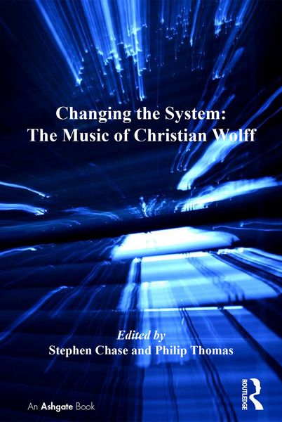 Produktbild: Changing the System: The Music of Christian Wolff