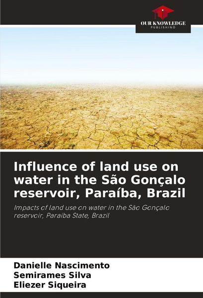 Produktbild: Influence of land use on water in the S&atilde;o Gon&ccedil;alo reservoir, Para&iacute;ba, Brazil