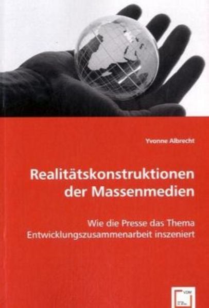Albrecht, Y: Realitätskonstruktionen der Massenmedien, Taschenbuch von Yvonne Albrecht, VDM, 9783836473453