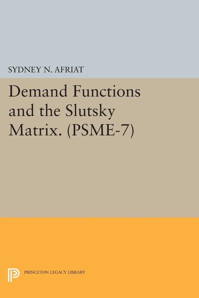 Produktbild: Demand Functions and the Slutsky Matrix. (PSME-7), Volume 7