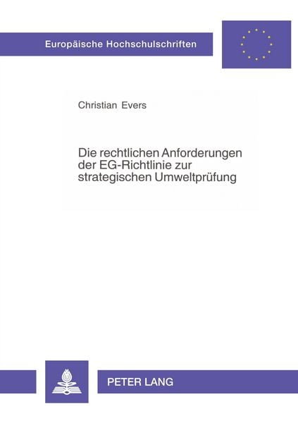 Die rechtlichen Anforderungen der EG-Richtlinie zur strategischen Umweltprüfung, Taschenbuch von Christian Evers, Peter Lang GmbH, Internationaler