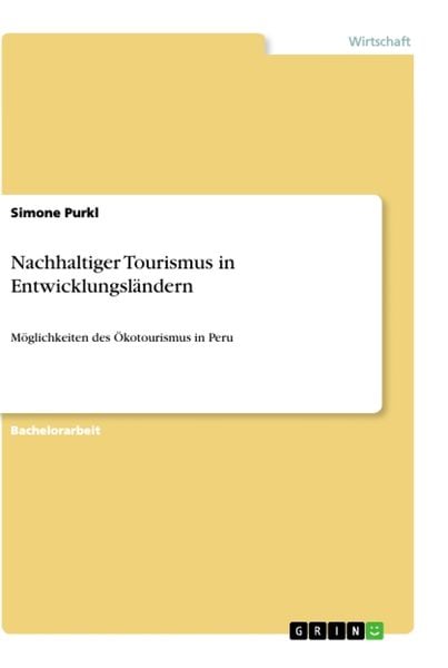 Nachhaltiger Tourismus in Entwicklungsländern, Taschenbuch von Simone Purkl, GRIN, 9783346021007