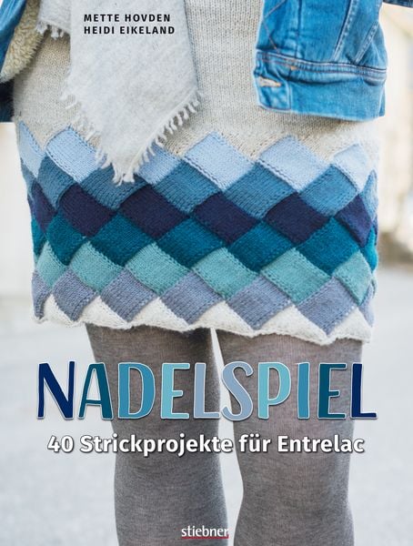 Nadelspiel, Gebundene Ausgabe von Mette Hovden,Heidi Eikeland, Stiebner, 978-3-8307-2080-5