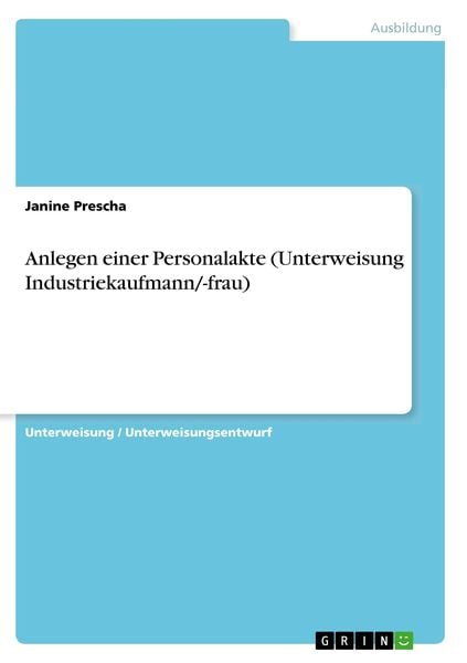 Produktbild: Anlegen einer Personalakte (Unterweisung Industriekaufmann/-frau)