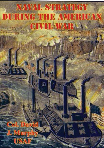 Produktbild: Naval Strategy During The American Civil War