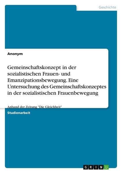 Produktbild: Gemeinschaftskonzept in der sozialistischen Frauen- und Emanzipationsbewegung.Eine Untersuchung des Gemeinschaftskonzeptes in der sozialistischen Frauenbewegung