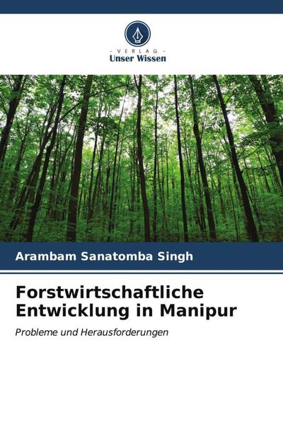 Produktbild: Forstwirtschaftliche Entwicklung in Manipur