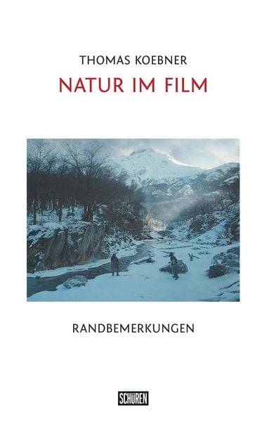 Natur im Film, Taschenbuch von Thomas Koebner, Schüren Verlag GmbH, 9783741004919