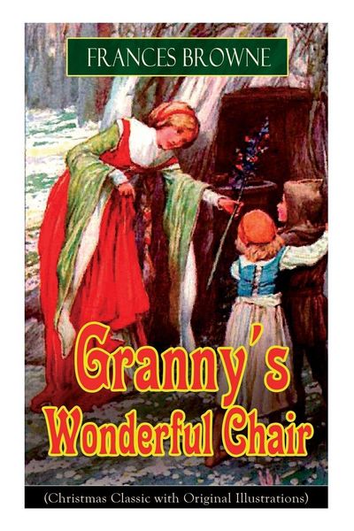 Produktbild: Granny's Wonderful Chair (Christmas Classic with Original Illustrations)