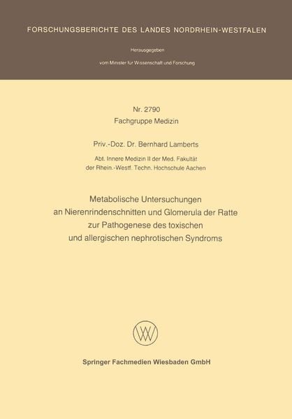Produktbild: Metabolische Untersuchungen an Nierenrindenschnitten und Glomerula der Ratte zur Pathogenese des toxischen und allergischen nephrotischen Syndroms