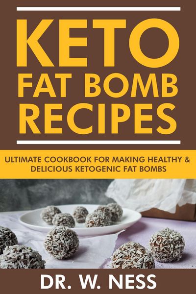 Produktbild: Keto Fat Bomb Recipes: Ultimate Recipe Book for Making Healthy & Delicious Ketogenic Fat Bombs