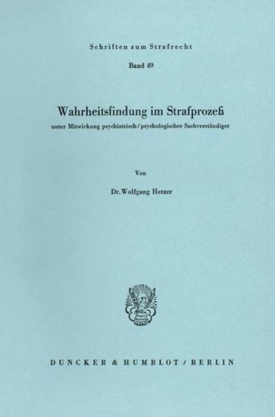 Wahrheitsfindung im Strafprozeß., Taschenbuch von Wolfgang Hetzer, Duncker & Humblot, 978-3-428-05258-5
