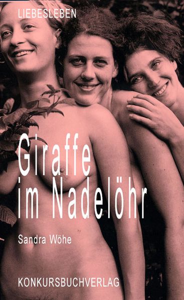 Giraffe im Nadelöhr, Paperback von Sandra Wöhe, Konkursbuch, 978-3-88769-719-8