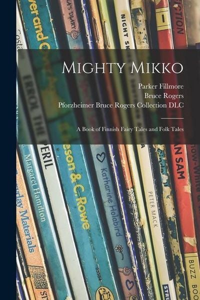 Produktbild: Mighty Mikko: a Book of Finnish Fairy Tales and Folk Tales