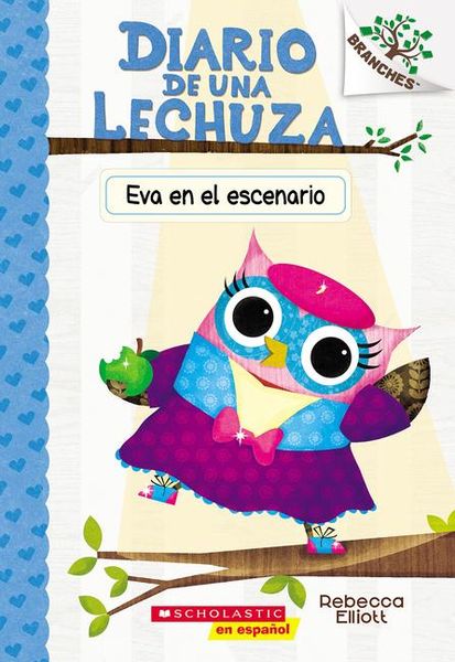 Produktbild: Diario de Una Lechuza #13: Eva En El Escenario (Owl Diaries #13: Eva in the Spotlight)