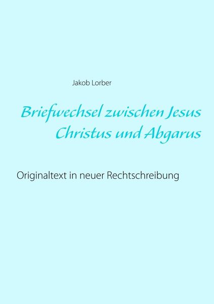 Produktbild: Briefwechsel zwischen Jesus Christus und Abgarus