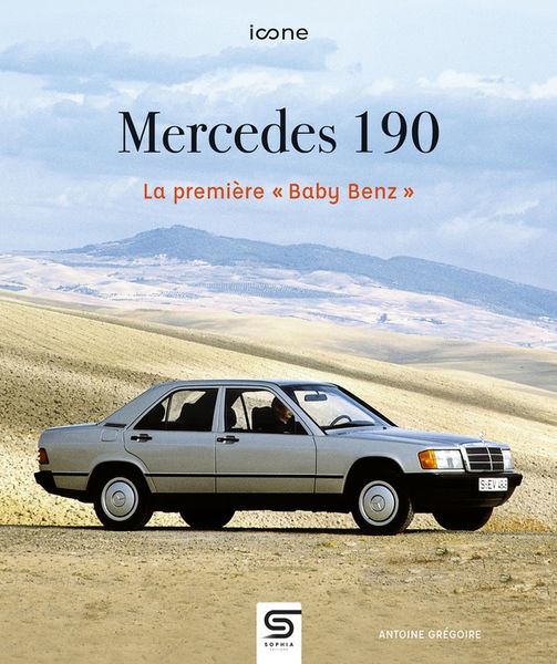 Produktbild: Mercedes 190 : la premi&egrave;re Baby Benz