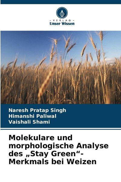 Produktbild: Molekulare und morphologische Analyse des "Stay Green"-Merkmals bei Weizen