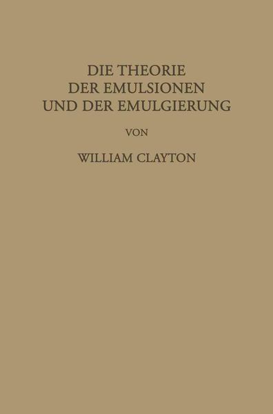 Produktbild: Die Theorie der Emulsionen und der Emulgierung
