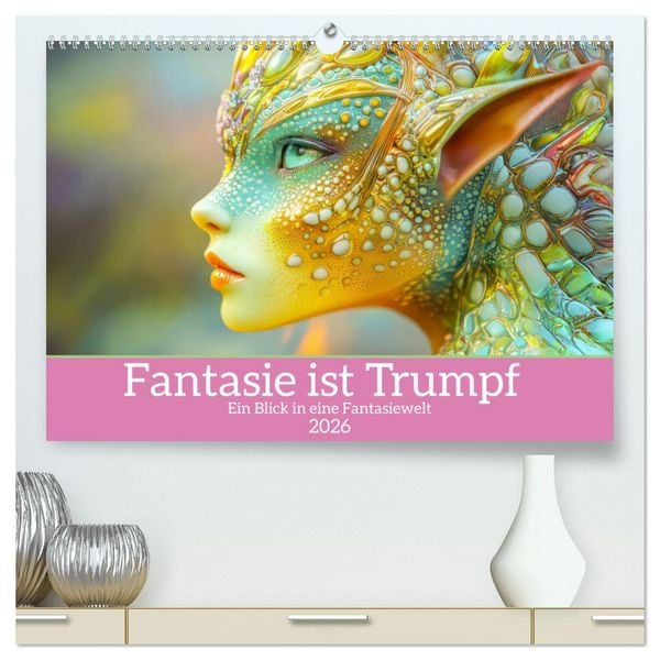 Produktbild: Fantasie ist Trumpf - Ein Blick in eine Fantasiewelt (hochwertiger Premium Wandkalender 2026 DIN A2 quer), Kunstdruck in Hochglanz