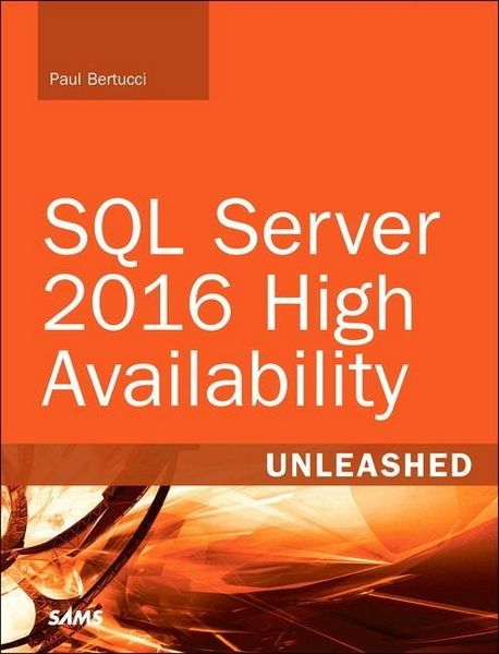 Produktbild: SQL Server 2016 High Availability Unleashed (includes Content Update Program)