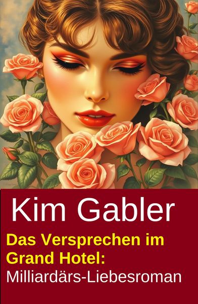 Produktbild: Das Versprechen im Grand Hotel: Milliard&auml;rs-Liebesroman