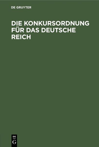 Produktbild: Die Konkursordnung f&uuml;r das Deutsche Reich