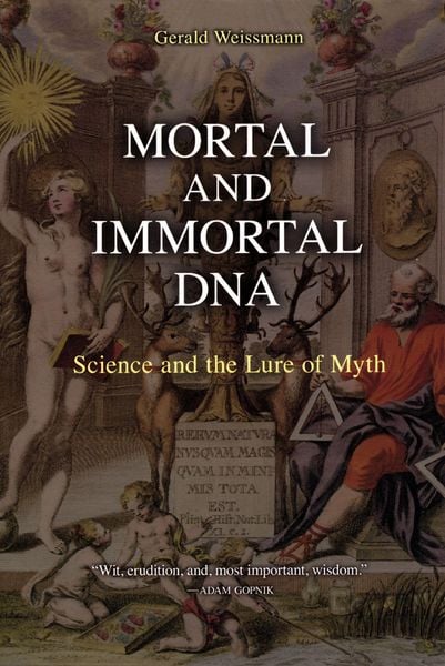 Produktbild: Mortal and Immortal DNA: Science and the Lure of Myth