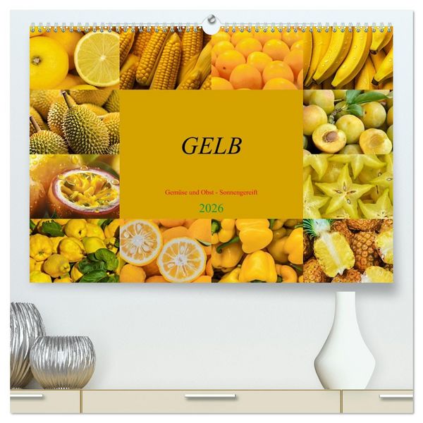 Produktbild: GELB - Gem&uuml;se und Obst - Sonnengereift (hochwertiger Premium Wandkalender 2026 DIN A2 quer), Kunstdruck in Hochglanz